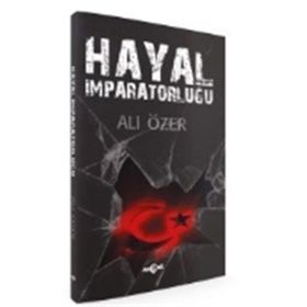 Hayal İmparatorluğu - Ali Özer