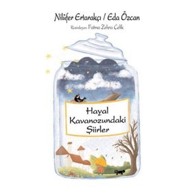Hayal Kavanozundaki Şiirler - Nilüfer Ertarakçı - Eda Özcan