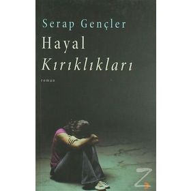HAYAL KIRIKLIKLARI - SERAP GENÇLER