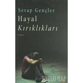 HAYAL KIRIKLIKLARI - SERAP GENÇLER