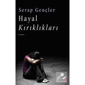 HAYAL KIRIKLIKLARI - SERAP GENÇLER