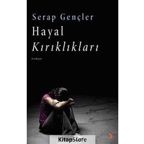 HAYAL KIRIKLIKLARI - SERAP GENÇLER