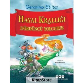 Hayal Krallığı – Dördüncü Yolculuk - Geronimo Stilton