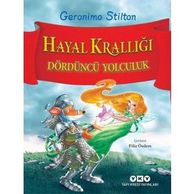 Hayal Krallığı – Dördüncü Yolculuk - Geronimo Stilton