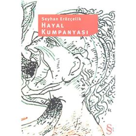 HAYAL KUMPANYASI - SEYHAN ERÖZÇELİK