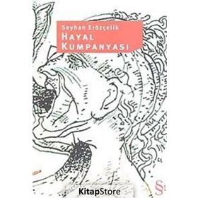 HAYAL KUMPANYASI - SEYHAN ERÖZÇELİK