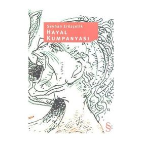 HAYAL KUMPANYASI - SEYHAN ERÖZÇELİK