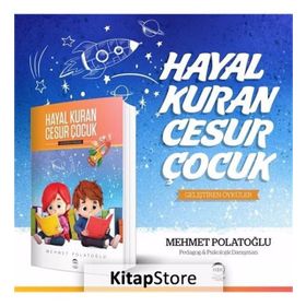 Hayal Kuran Cesur Çocuk - Mehmet Polatoğlu