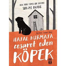 Hayal Kurmaya Cesaret Eden Köpek - Sun-mi Hwang