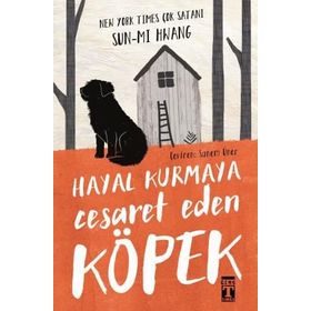 Hayal Kurmaya Cesaret Eden Köpek - Sun-mi Hwang