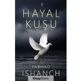 Hayal Kuşu - Farhad Ishanch