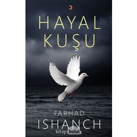 Hayal Kuşu - Farhad Ishanch