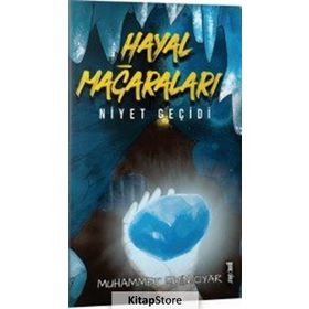 Hayal Mağaraları Niyet Geçidi - Muhammet Emin Oyar