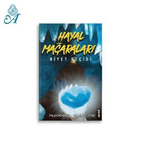Hayal Mağaraları Niyet Geçidi - Muhammet Emin Oyar