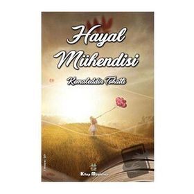 Hayal Mühendisi - Kemaleddin Tokatlı