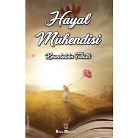Hayal Mühendisi - Kemaleddin Tokatlı