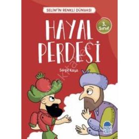 Hayal Perdesi - Selimin Renkli Dünyası 3. Sınıf - Serpil Kaya