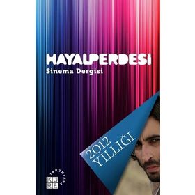 Hayal Perdesi Sinema Dergisi 2012 Yıllığı / Aybala Hilal Yüksel