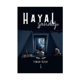 Hayal Sandığı - Timur Özer