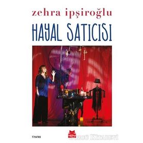 Hayal Satıcısı - Zehra İpşiroğlu