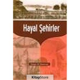 HAYAL ŞEHİRLER - HASAN ALI DEMIRCAN