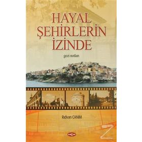 Hayal Şehirlerin Peşinde - Rıdvan Canım