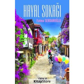Hayal Sokağı - Fatma Serdaroğlu