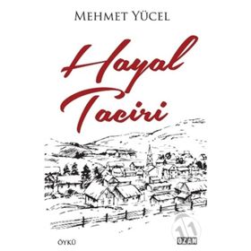 Hayal Taciri - Mehmet Yücel