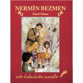 Hayal Takımı - Usta Kalemlerden Masallar - Nermin Bezmen