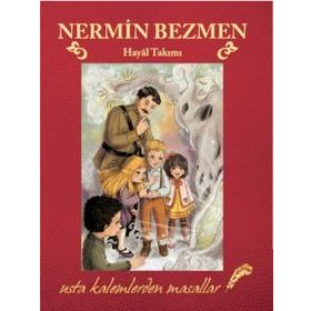 Hayal Takımı - Usta Kalemlerden Masallar - Nermin Bezmen