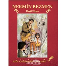 Hayal Takımı - Usta Kalemlerden Masallar - Nermin Bezmen
