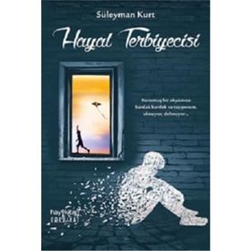 Hayal Terbiyecisi - Süleyman Kurt