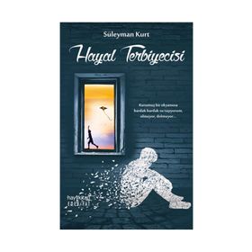 Hayal Terbiyecisi - Süleyman Kurt