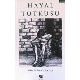 HAYAL TUTKUSU - HÜSEYİN KARATAY