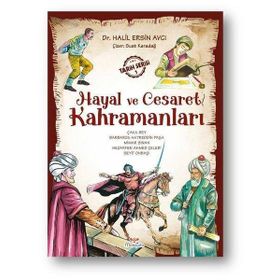 Hayal Ve Cesaret Kahramanları -1 - Halil Ersin Avcı
