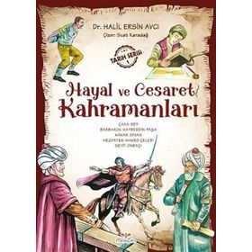 Hayal Ve Cesaret Kahramanları -1 - Halil Ersin Avcı