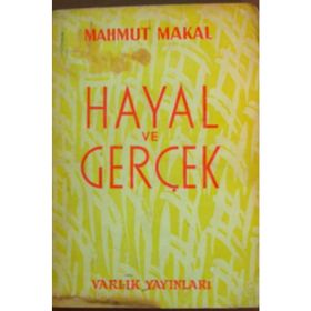 HAYAL VE GERÇEK - YIRMI BEŞ YIL SONRA BIZIM KÖY - MAHMUT MAKAL
