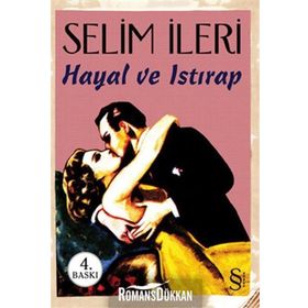 HAYAL VE ISTIRAP - SELIM İLERİ