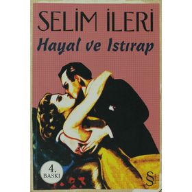 HAYAL VE ISTIRAP - SELIM İLERİ