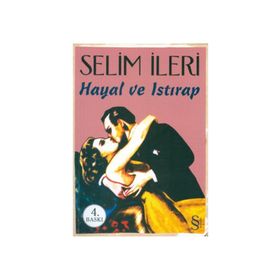 HAYAL VE ISTIRAP - SELIM İLERİ