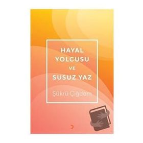 Hayal Yolcusu ve Susuz Yaz - Cinius Yayınları