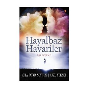 Hayalbaz Havariler - Ayla Fatma Seyhun Arzu Yüksel