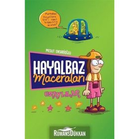 Hayalbaz'ın Maceraları 1 Uzaylılar - Mesut Ensarioğlu