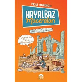 Hayalbaz'ın Maceraları 3 - Yazının Evrimi - Mesut Ensarioğlu
