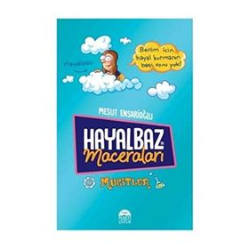 Hayalbaz'ın Maceraları - Mucitler - Mesut Ensarioğlu