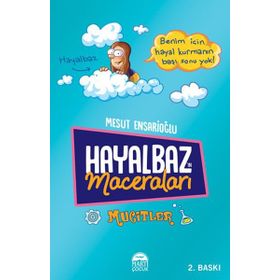 Hayalbaz'ın Maceraları - Mucitler - Mesut Ensarioğlu