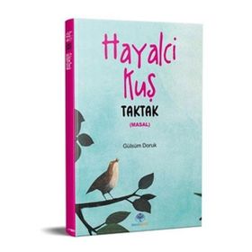 Hayalci Kuş Taktak - Gülsüm Doruk