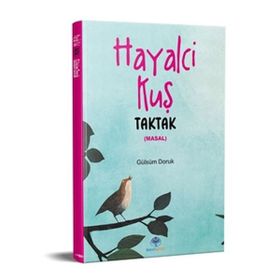 Hayalci Kuş Taktak - Gülsüm Doruk