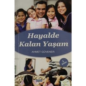 Hayalde Kalan Yaşam -Ahmet Güvener