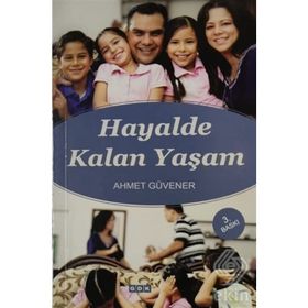 Hayalde Kalan Yaşam -Ahmet Güvener
